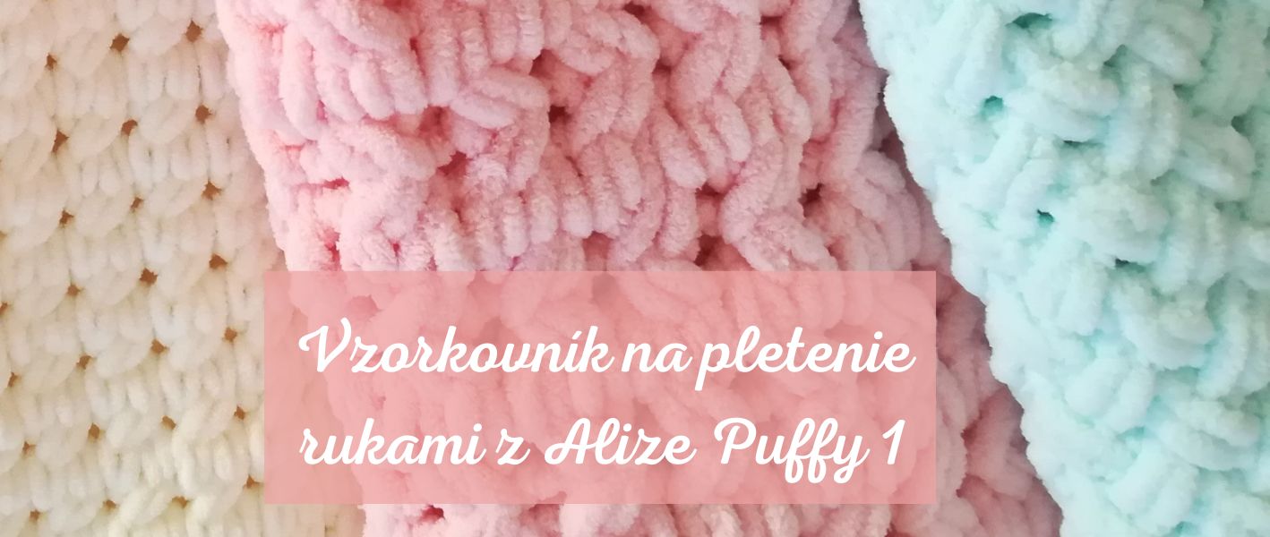 Vzorkovník na pletenie rukami z Alize Puffy 1